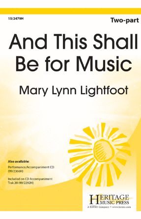 And This Shall Be For Music 2-Part - Mary Lynn Lightfoot