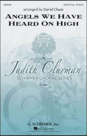 Angels We Have Heard On High SATB - arr. David Chase, ed. Judith Clurman
