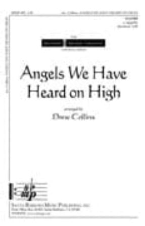 Angels We Have Heard On High SATB - arr. Drew Collins