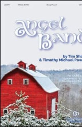 Angels We Have Heard On High (Angel Band) SATB - Tim Sharp and Timothy Michael Powell
