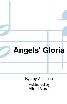 Angels' Gloria 2-Part - Jay Althouse