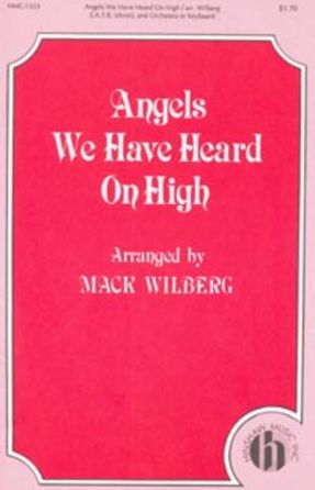 Angels We Have Heard On High SATB - Arr. Mack Wilberg