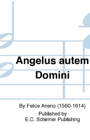 Angelus Autem Domini - Anerio