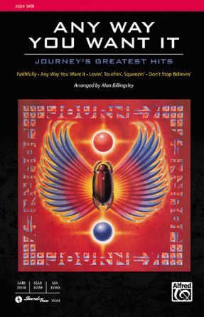 Any Way You Want It (Journey’s Greatest Hits) SATB - Arr. Alan Billingsley