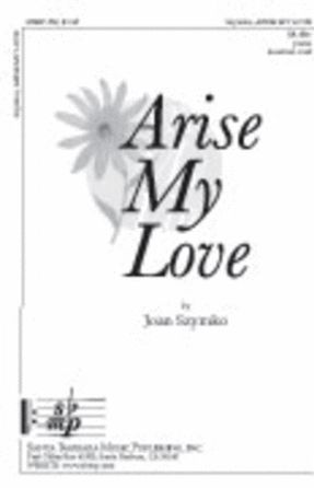 Arise My Love - Joan Szymko