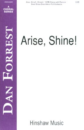 Arise, Shine! SATB - Dan Forrest