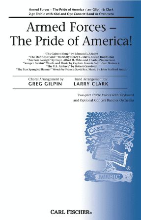 Armed Forces 2-Part - The Pride of America! - arr. Larry Clark & Greg Gilpin