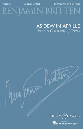As Dew In Aprille (A Ceremony Of Carols SATB N. 5) - Benjamin Britten