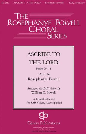 Ascribe To The Lord SAB - Rosephanye Powell