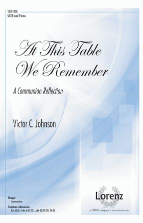At This Table We Remember SATB - Victor C. Johnson
