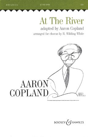 At The River SSA - Aaron Copland, Arr. R. Wilding White