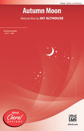 Autumn Moon SATB - Jay Althouse