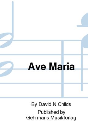 Ave Maria SSA - David N. Childs