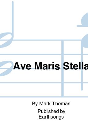Ave Maris Stella SATB - Mark Thomas