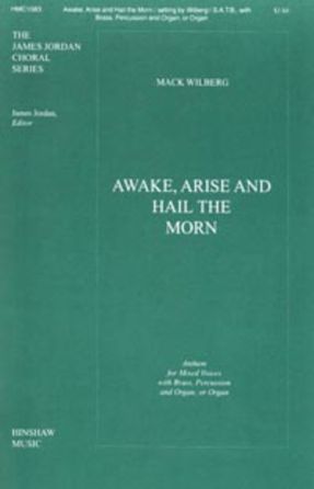 Awake, Arise And Hail The Morn SATB - Arr. Mack Wilberg