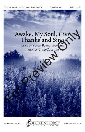 Awake, My Soul, Give Thanks And Sing SATB - Craig Courtney