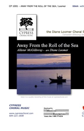 Away From The Roll of The Sea SSA - Allister MacGillivray, Arr. Stuart Calvert