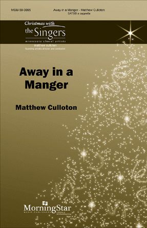 Away In A Manger SATBB - Matthew Culloton