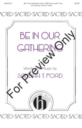 Be In Our Gathering SATB - Sandra T. Ford