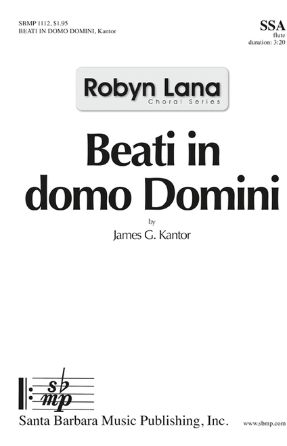 Beati In Domo Domini - James Kantor