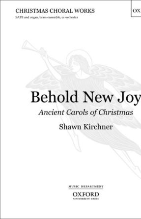 Behold New Joy SATB - Shawn Kirchner