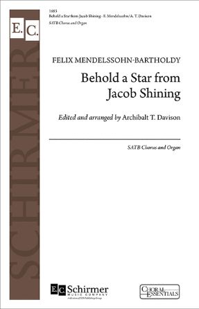 Behold A Star From Jacob Shining (Christus) SATB - Felix Mendelssohn