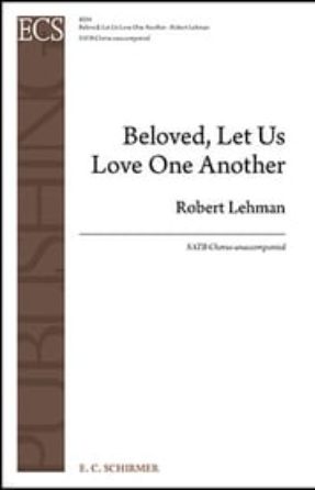 Beloved, Let Us Love One Another SATB - Robert Lehman