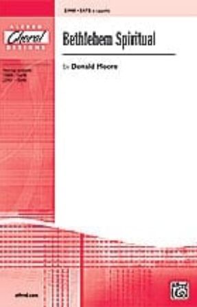 Bethlehem Spiritual SATB - Donald Moore