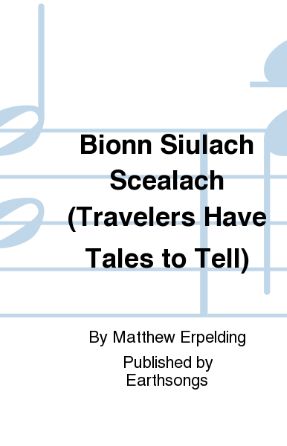 Bionn Siulach Scealach SSATBB - Arr. Matthew Erpelding