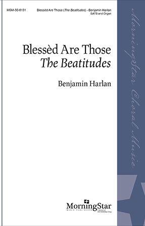 Blessed Are Those SATB - Benjamin Harlan