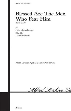 Blessed Are The Men Who Fear Him (Elijah) - Mendelssohn