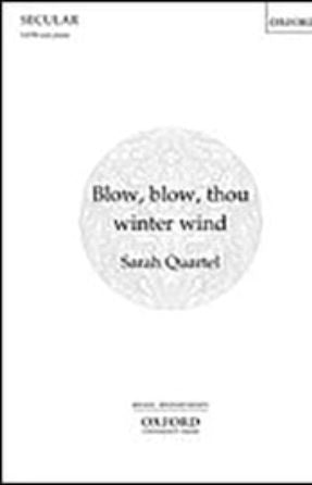 Blow, blow thou winter wind SATB - Sarah Quartel