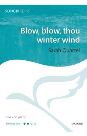 Blow, blow thou winter wind SSA - Sarah Quartel