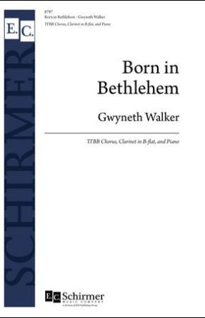 Born in Bethlehem TTBB - Gwyneth Walker