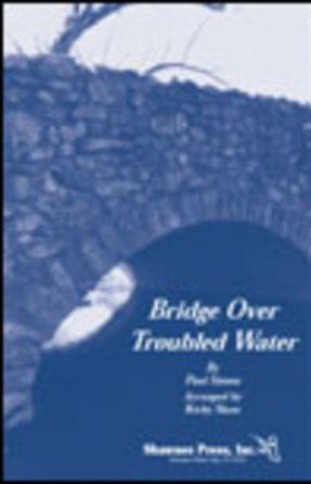 Bridge Over Troubled Water SSA - Arr. Kirby Shaw