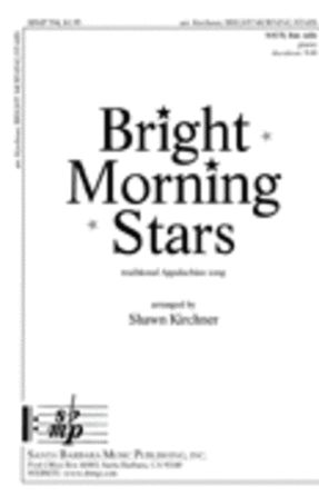 Bright Morning Stars - Arr. Shawn Kirchner