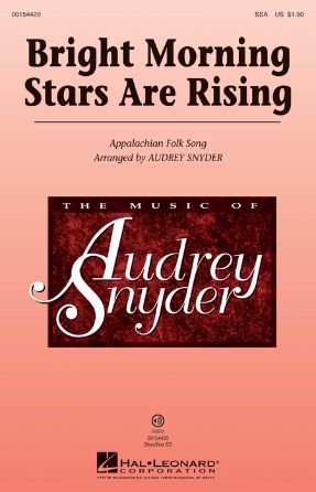 Bright Morning Stars Are Rising SSA - Arr. Audrey Snyder
