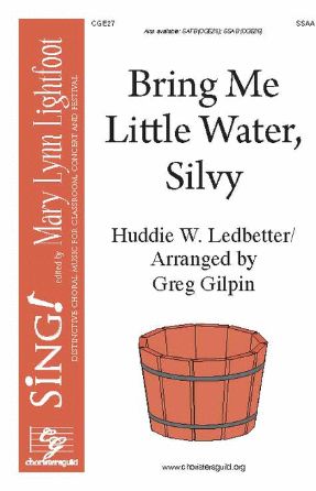 Bring Me Little Water, Silvy SSAA - Arr. Greg Gilpin