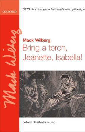 Bring a Torch, Jeanette Isabella SATB - arr. Mack Wilberg