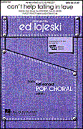 Can't Help Falling In Love SATB - Arr. Ed Lojeski