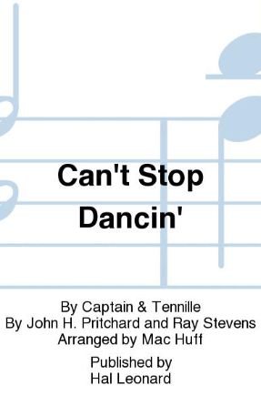 Can't Stop Dancin’ SAB - Arr Mac Huff