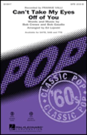 Can't Take My Eyes Off of You TTB - arr. Ed Lojeski