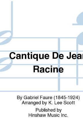 Cantique De Jean Racine TTBB - Faure, Ed. K. Lee Scott