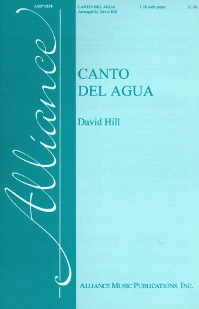 Canto Del Agua TTB - Arr. David Hill