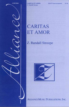 Caritas Et Amor SSATB - Z. Randall Stroope