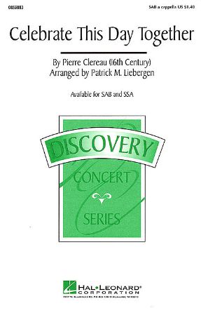 Celebrate This Day Together SSA - Pierre Clereau, Ed. Patrick M. Liebergen