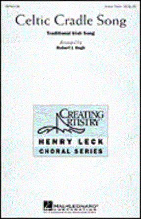 Celtic Cradle Song Unison - Arr. Robert I. Hugh