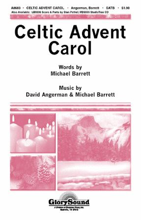 Celtic Advent Carol SATB - David Angerman & Michael Barrett