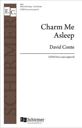 Charm Me Asleep SATB - David Conte