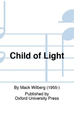 Child of Light SATB - Mack Wilberg